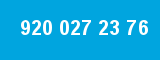 920 027 23 76 920 027 23 76